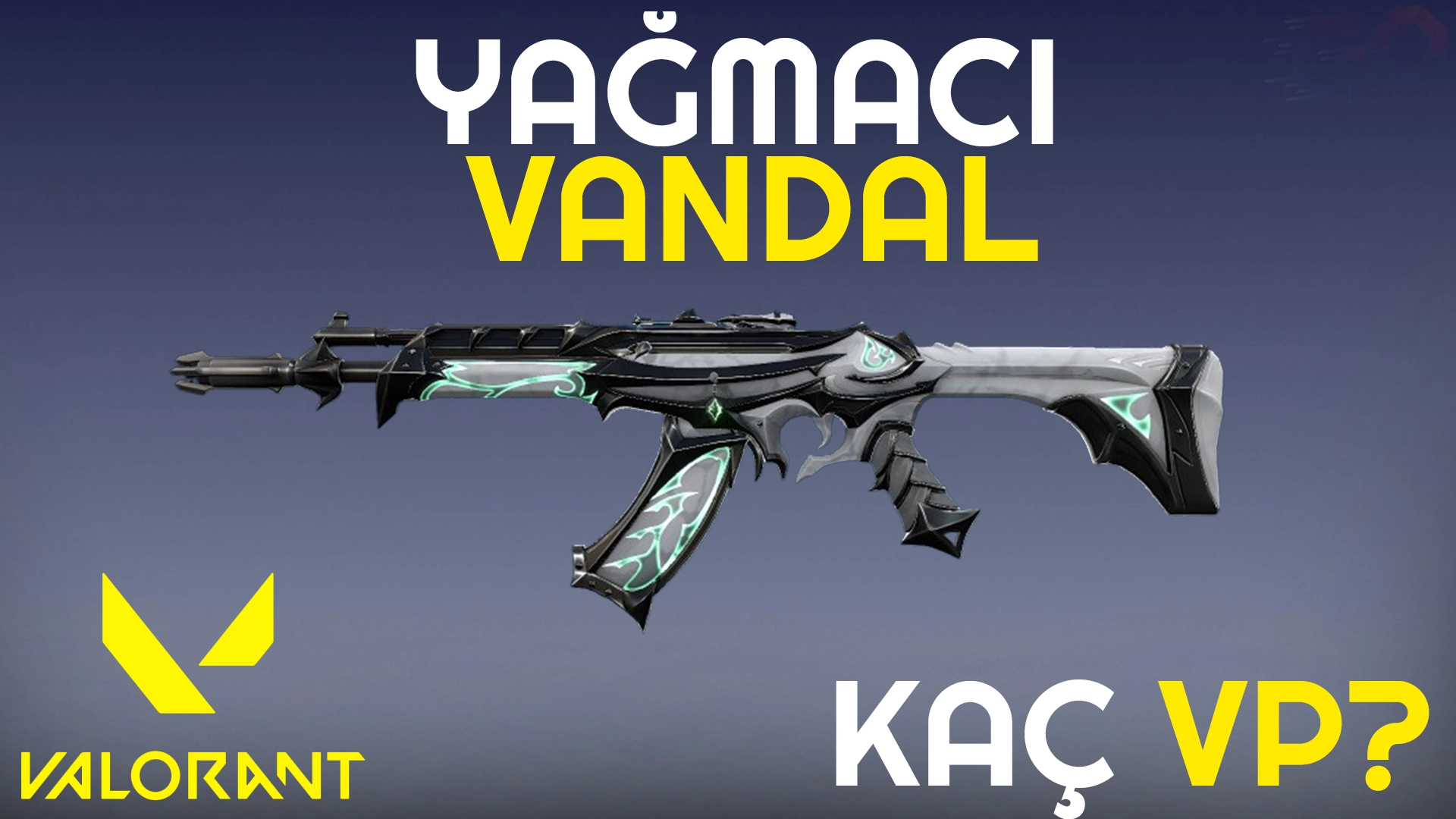 Yağmacı Vandal Kaç VP